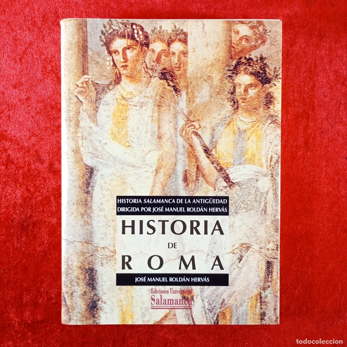 Libros de segunda mano: HISTOIRA DE ROMA - JOS&Eacute; MANUEL ROLD&Aacute;N HERV&Aacute;S - EDICIONES UNIVERSIDAD SALAMANCA - 2000 / 222