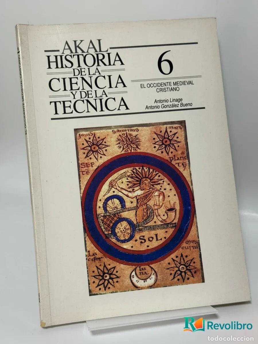 Libros de segunda mano: Akal Historia de la Ciencia y de la Tecnica 6 el Occidente Medieval Cristiano - Antonio Llin&aacute;s,