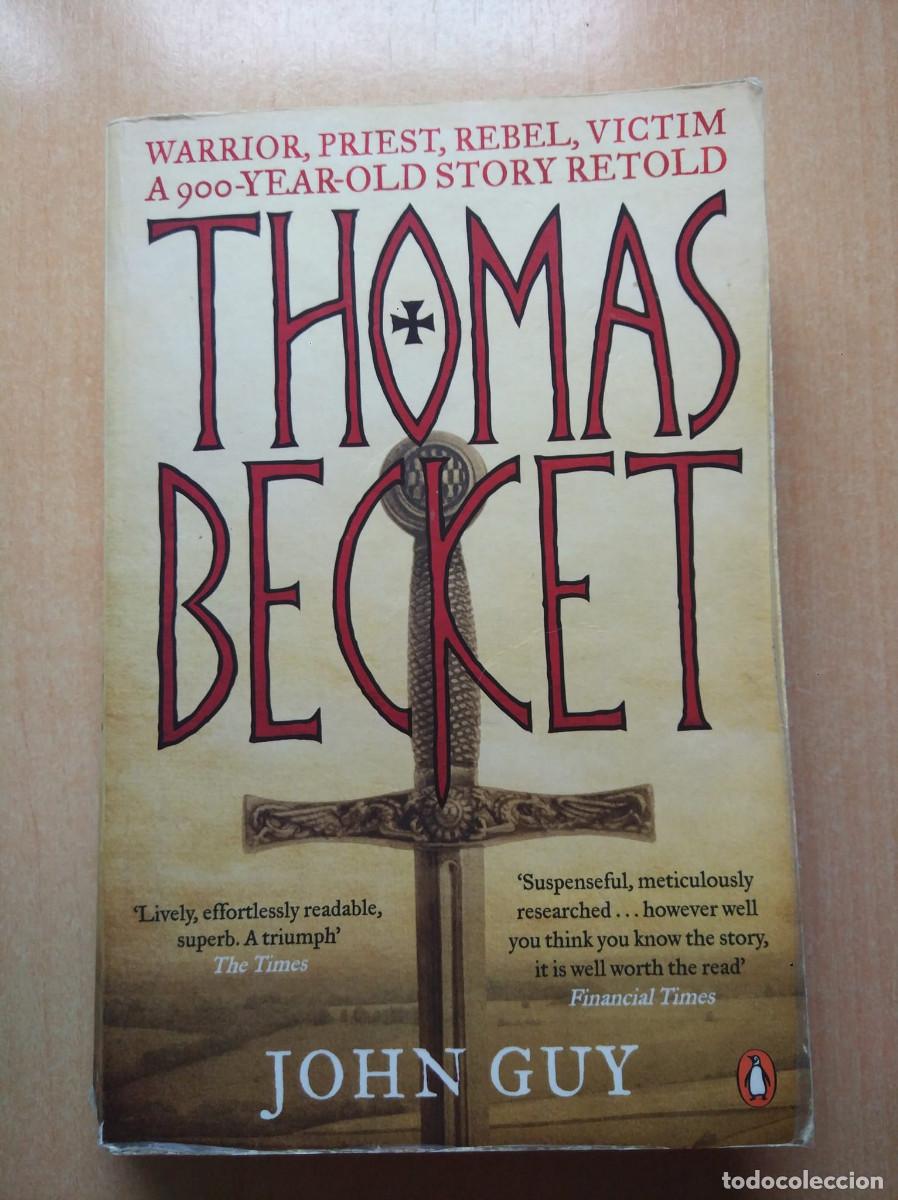 Libros de segunda mano: Thomas Becket: Warrior, Priest, Rebel, Victim: A 900 years old story retold. By John Guy