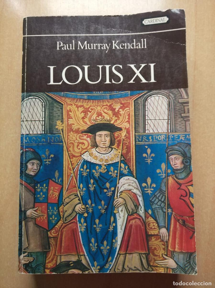 Libros de segunda mano: LOUIS XI by PAUL MURRAY KENDALL