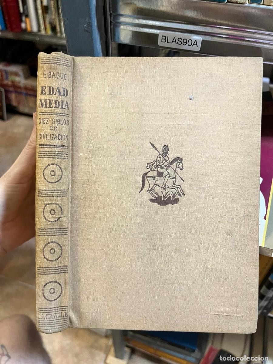 Libros de segunda mano: BLAS90A &ndash; Edad Media. Diez siglos de civilizaci&oacute;n &mdash; E. Bagu&eacute; &mdash; Miracle.