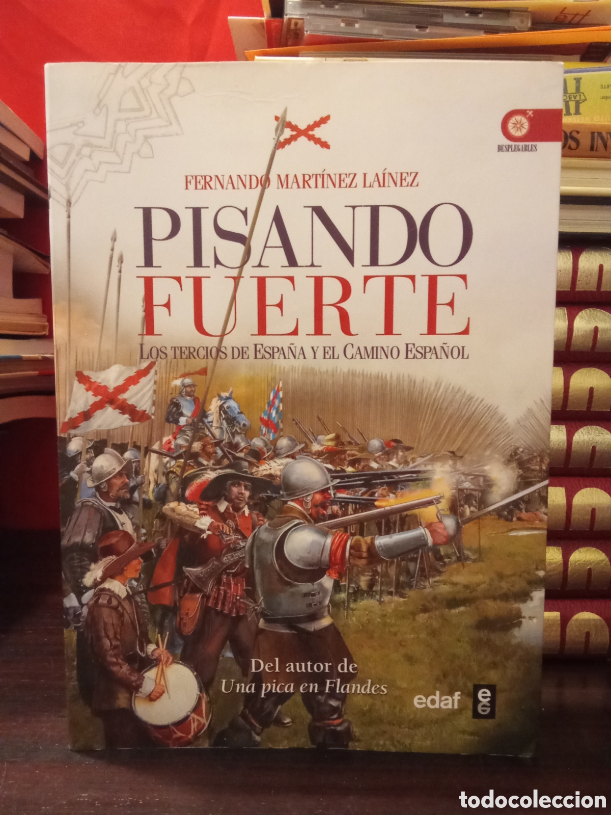 Libros de segunda mano: PISANDO FUERTE - FERNANDO MART&Iacute;NEZ LAINEZ - LOS TERCIOS DE ESPA&Ntilde;A Y EL CAMINO ESPA&Ntilde;OL