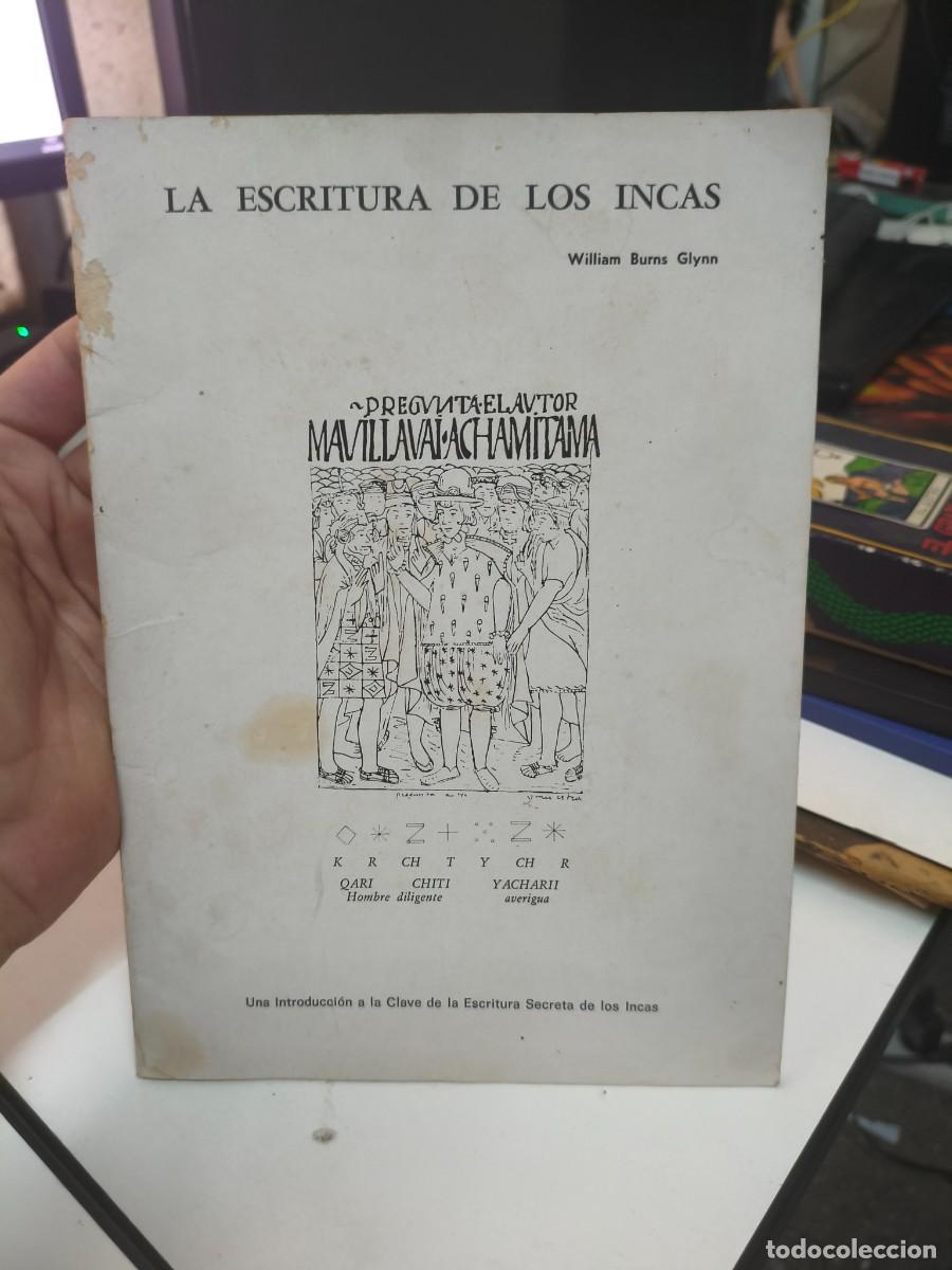 Libros de segunda mano: La escritura de los incas. William Burns Glynn. Clave de la escritura secreta de los Incas.