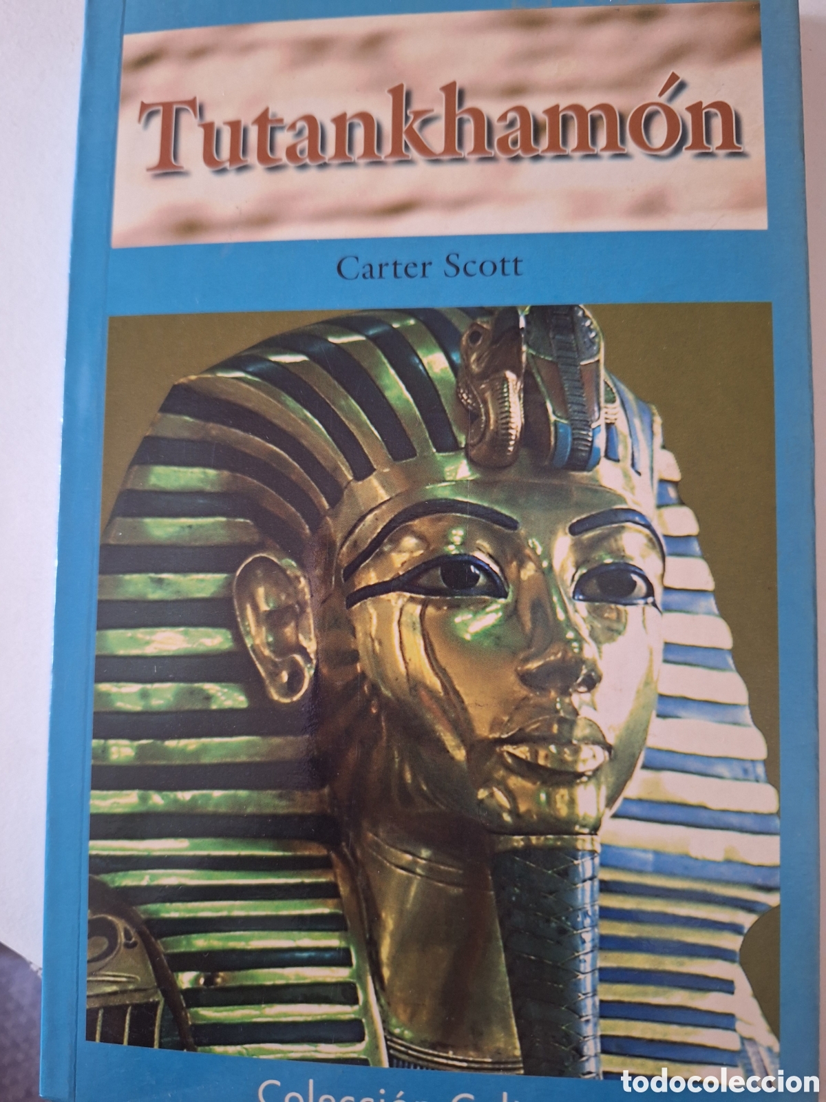 Libros de segunda mano: Tutankamon- Carter Scott Colecci&oacute;n Cultura
