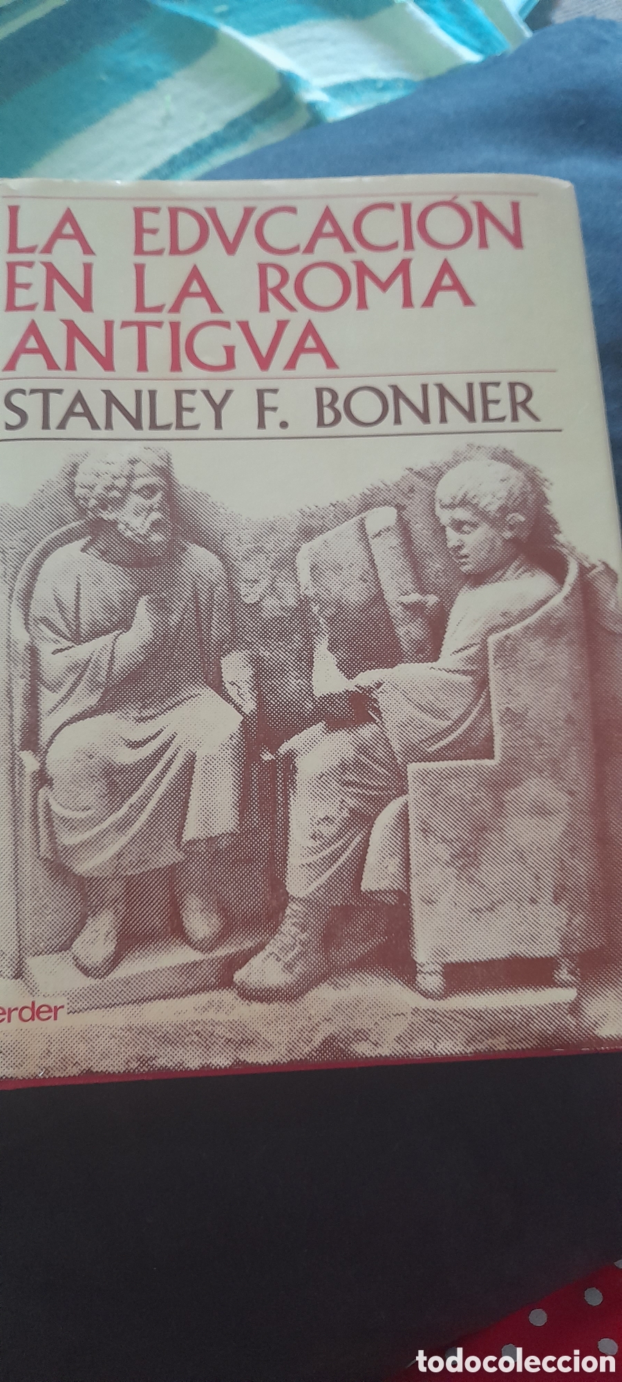 Libros de segunda mano: La educaci&oacute;n en la Roma Antigua. Stanley F. Bonner