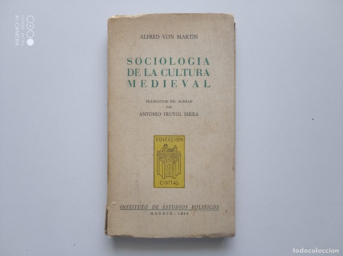 Libros de segunda mano: ALFRED VON MARTIN. SOCIOLOGIA DE LA CULTURA MEDIEVAL. 1954. PRIMERA EDICI&Oacute;N.