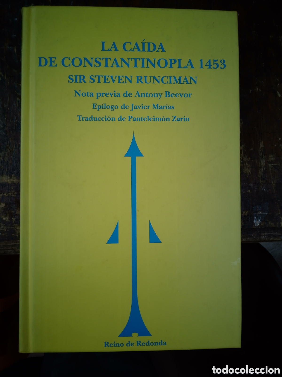 Libros de segunda mano: LA CAIDA DE CONSTANTINOPLA 1453. RUNCIMAN, SIR STEVEN. REINO DE REDONDA. 2006