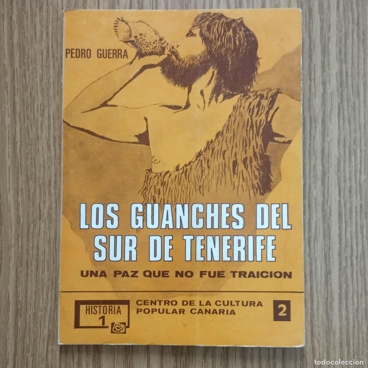 Libros de segunda mano: Libro LOS GUANCHES DEL SUR DE TENERIFE - UNA PAZ QUE NO FUE TRAICI&Oacute;N | Tenerife / Canarias