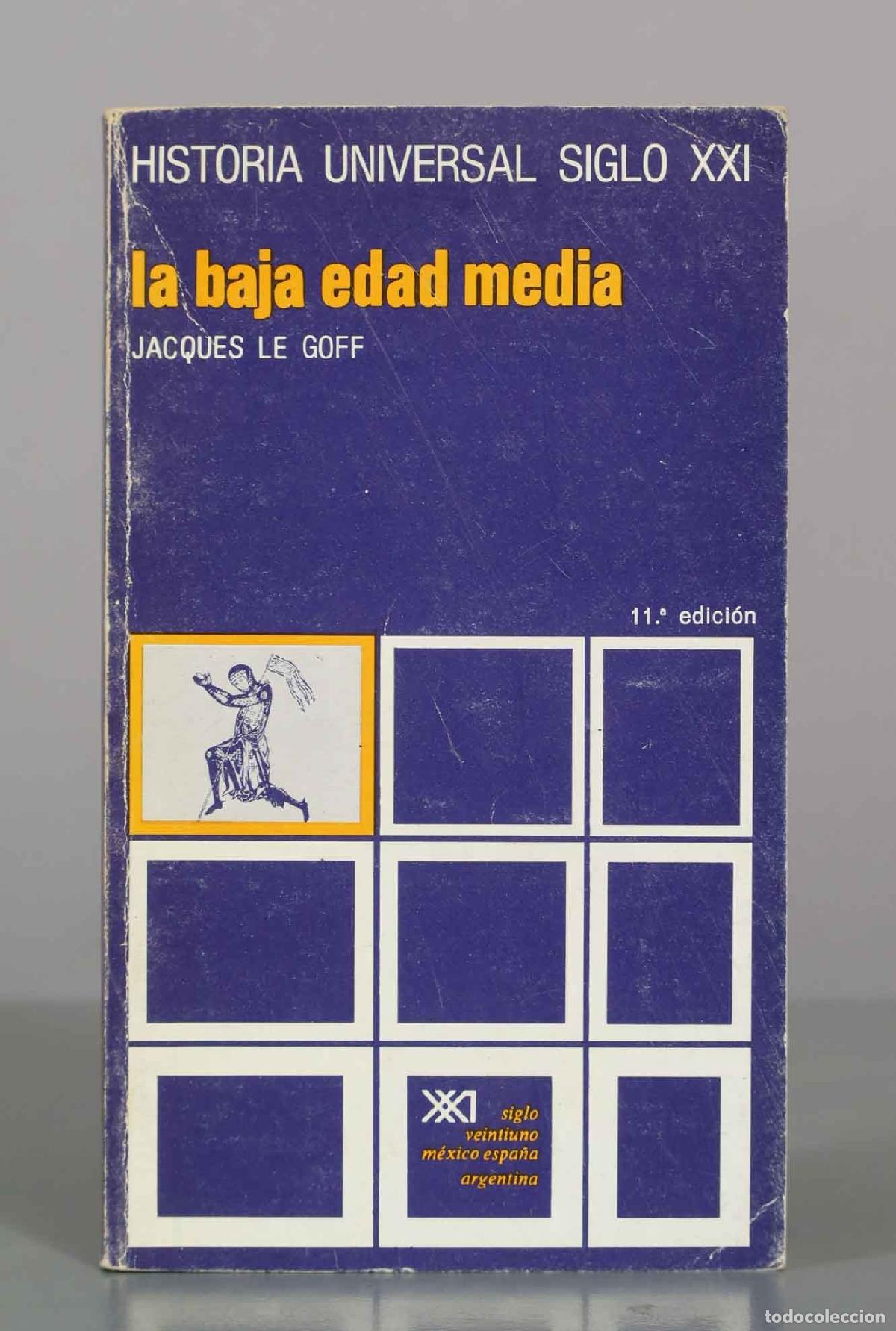 Libros de segunda mano: La Baja Edad Media - Jacques Le Goff - Siglo Veintiuno Editores