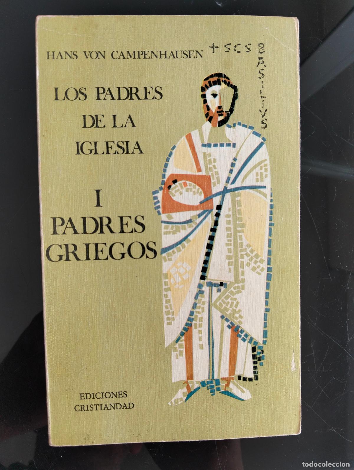 Libros de segunda mano: Historia. Los padres de la Iglesia, Padres Griegos, Vol. 1. H.V. Campenhausen, Cristiandad, 1974 L55