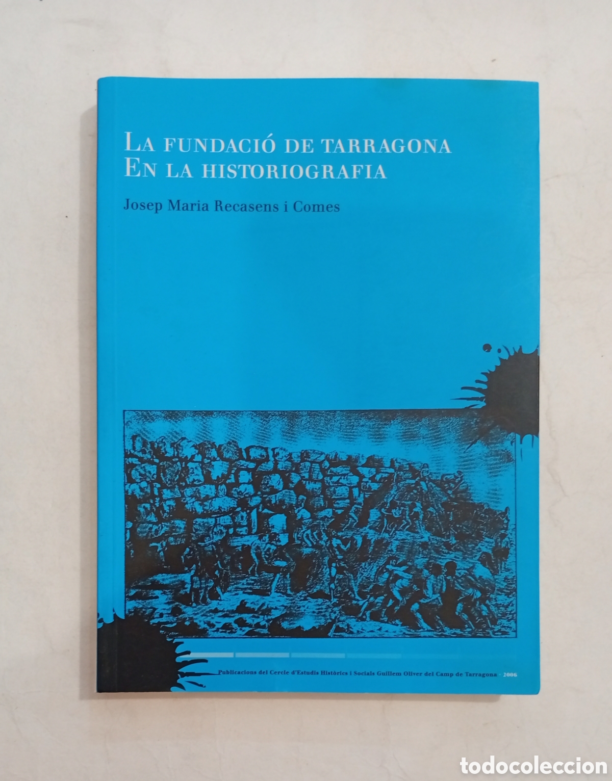 Libros de segunda mano: La fundaci&oacute; de Tarragona en la historiogr&agrave;fia