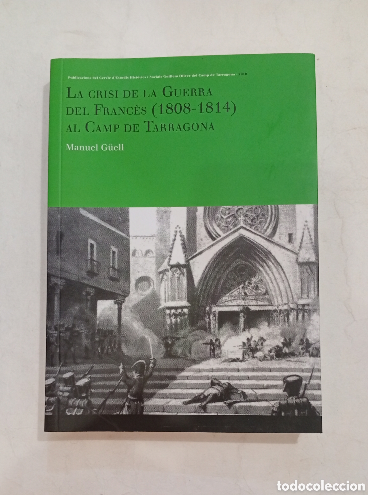 Libros de segunda mano: La crisis de la guerra del franc&egrave;s 1808-1814 al camp de Tarragona
