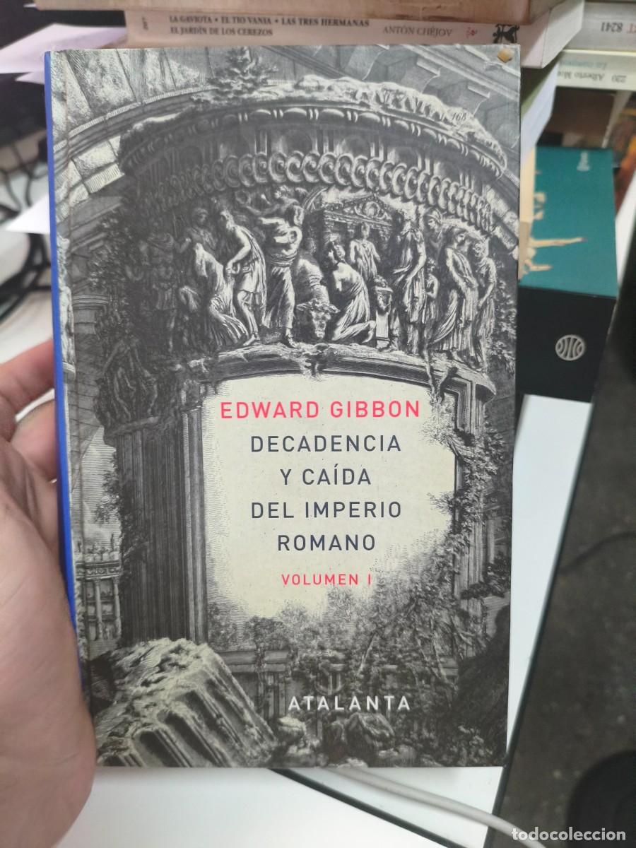 Libros de segunda mano: DECADENCIA Y CA&Iacute;DA DEL IMPERIO ROMANO VOLUMEN 1 - GIBBON, EDWARD. ATALANTA.