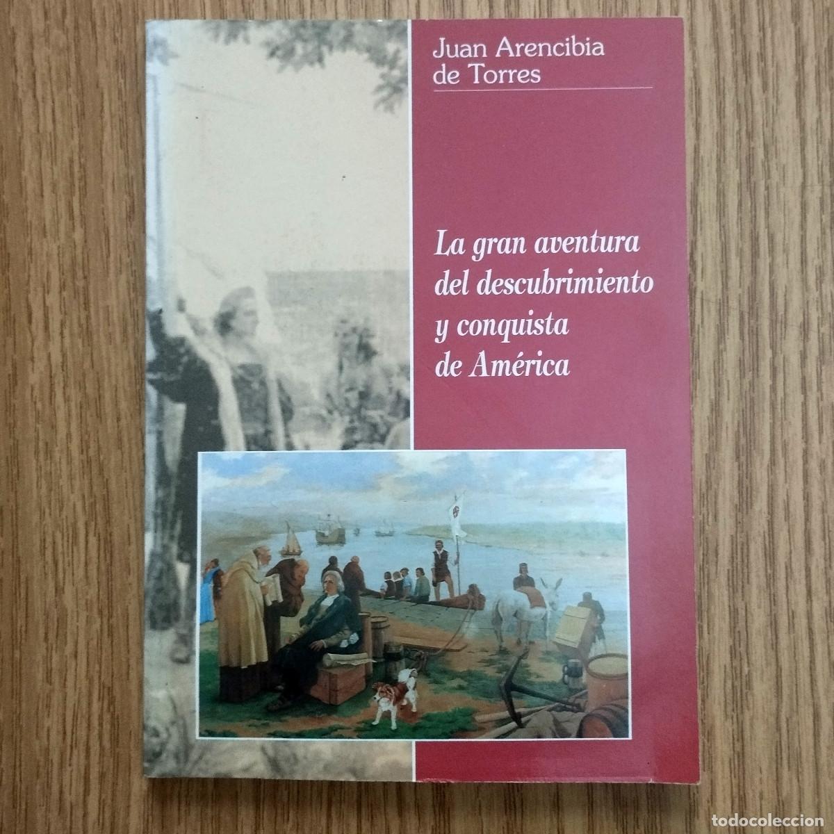 Libros de segunda mano: Libro LA GRAN AVENTURA DEL DESCUBRIMIENTO DE AM&Eacute;RICA | JUAN ARENCIBIA | Tenerife - Canarias