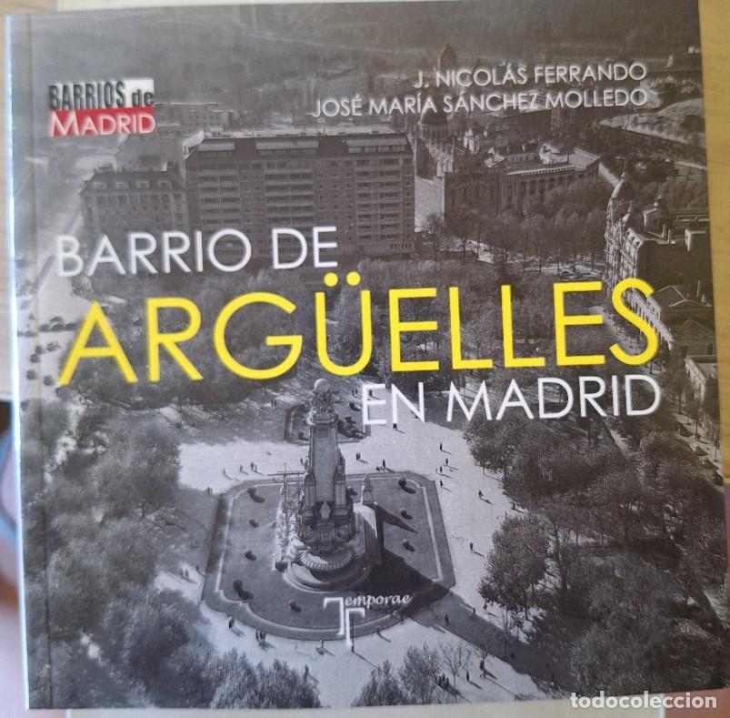 Libros de segunda mano: BARRIO DE ARGUELLES EN MADRID. - NICOLAS FERRANDO/SANCHEZ MOLLEDO, J./Jose Maria.