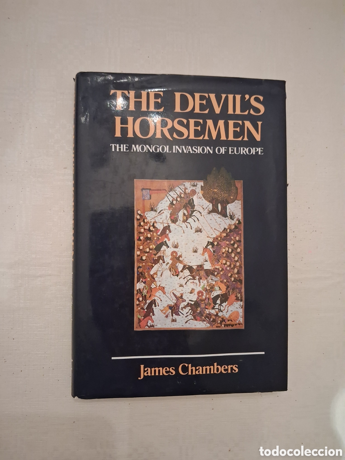 Libros de segunda mano: The Devil's Horsemen: The Mongol Invasion of Europe, James Chambers