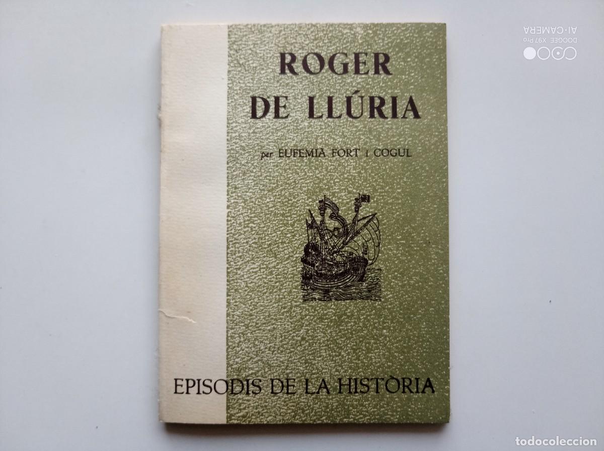 Libros de segunda mano: EUFEMIA FORT. ROGER DE LL&Uacute;RIA. 1966. EPISODIS DE LA HIST&Ograve;RIA.