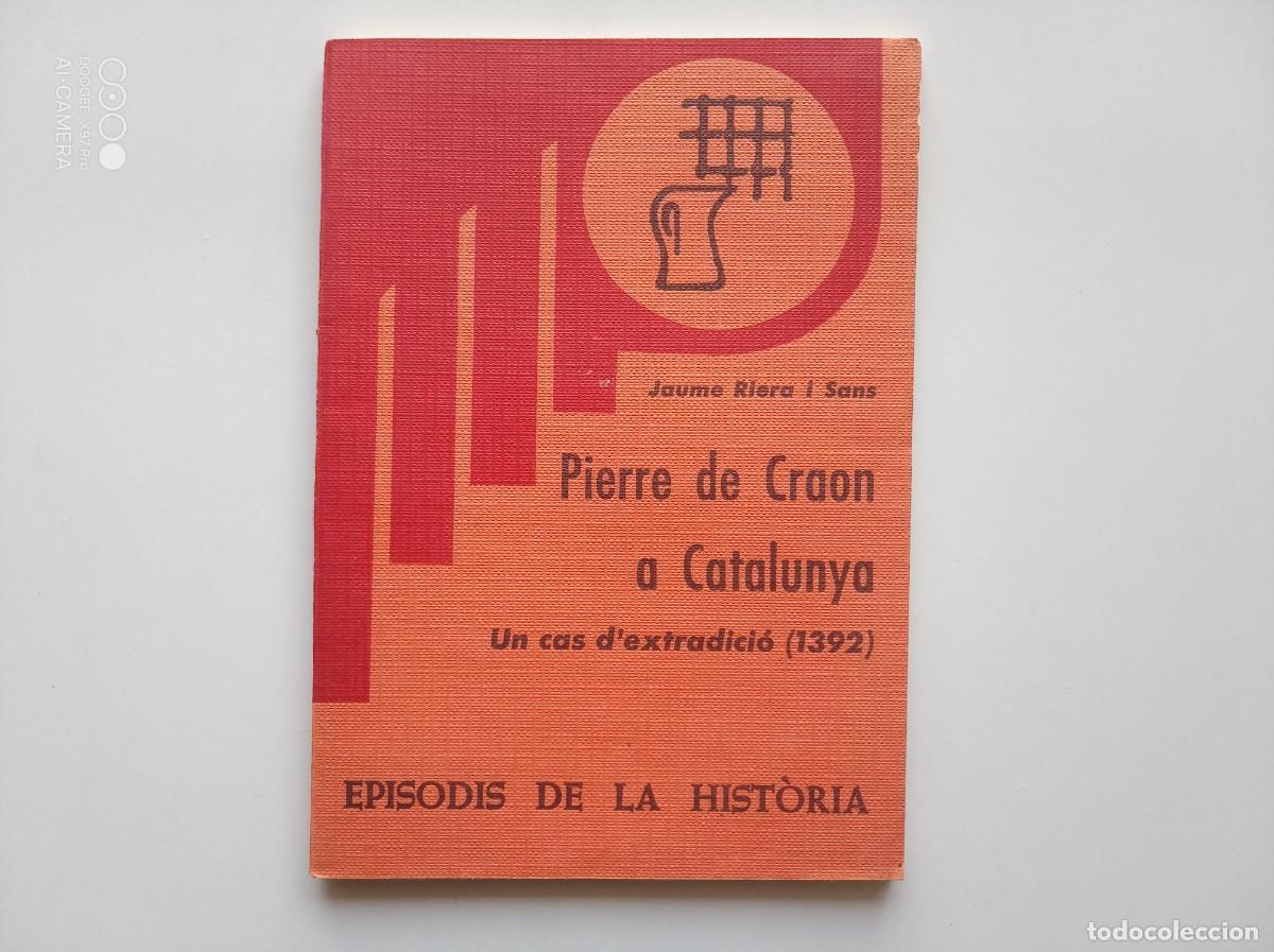 Libros de segunda mano: JAUME RIERA. PIERRE DE CRAON A CATALUNYA 1392. EPISODIS DE LA HISTORIA. 1976
