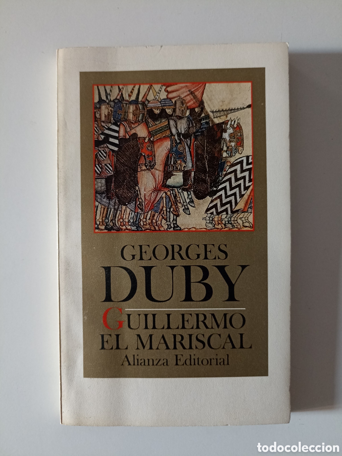 Libros de segunda mano: Georges Duby - Guillermo el mariscal (Alianza, 1984) Edad Media