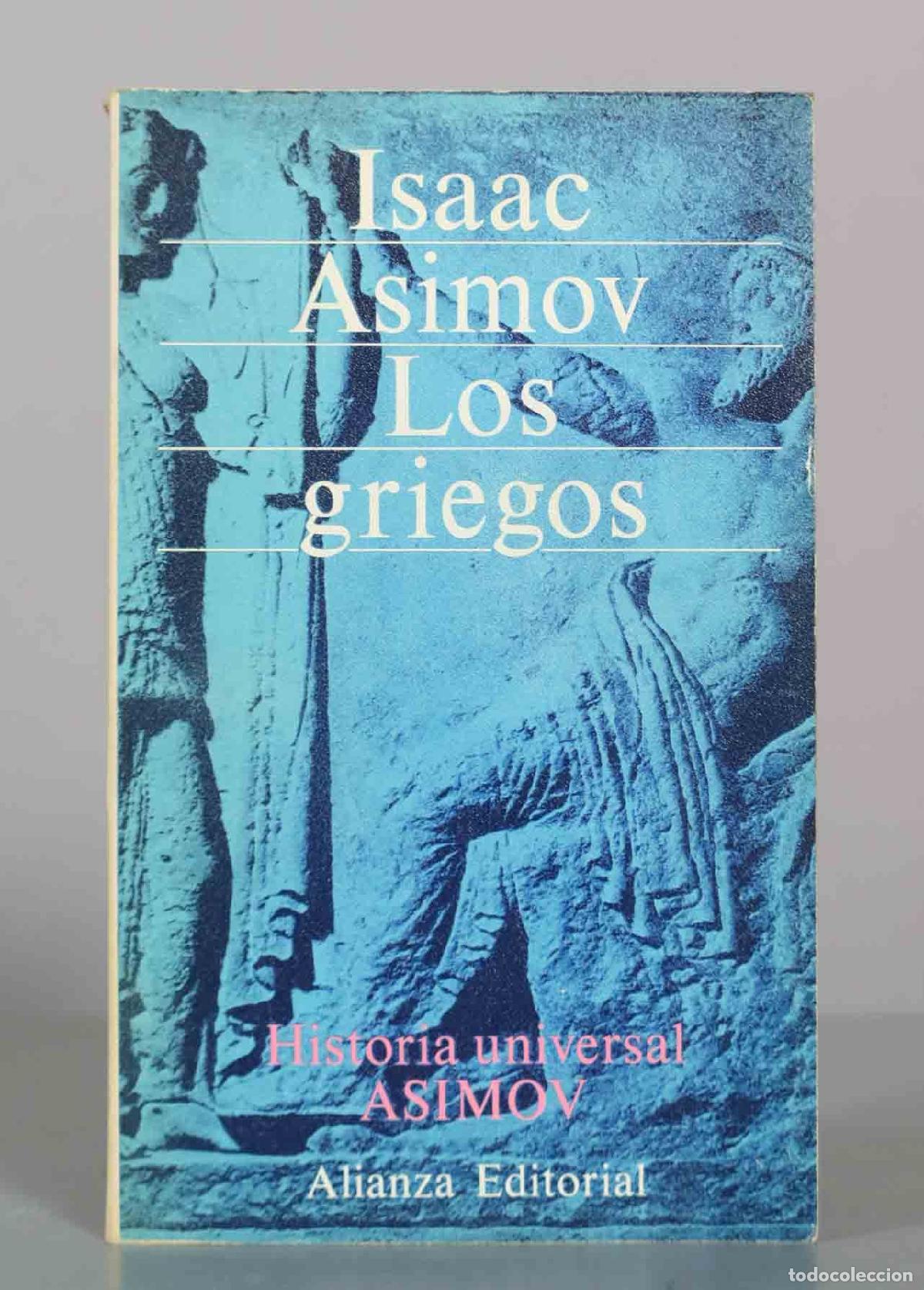 Libros de segunda mano: Los griegos: Una gran aventura - Isaac Asimov - Alianza Editorial