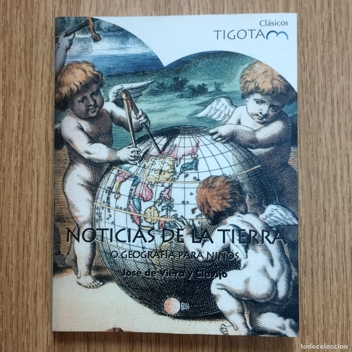 Libros de segunda mano: Libro NOTICIAS DE LA TIERRA O GEOGRAF&Iacute;A PARA NI&Ntilde;OS | JOS&Eacute; VIERA Y CLAVIJO | Tenerife - Canarias