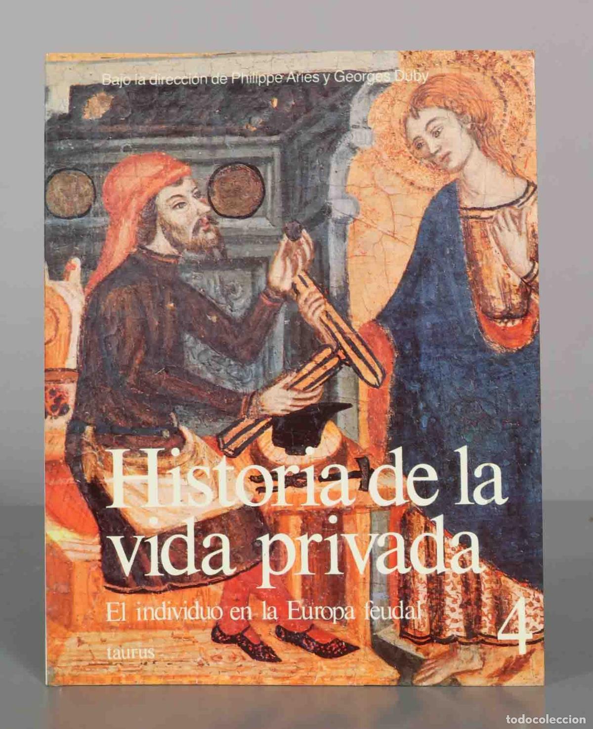 Libros de segunda mano: Historia de la vida privada, 4. El individuo en la Europa feudal - Philippe Ari&egrave;s, Georges Duby - Ta