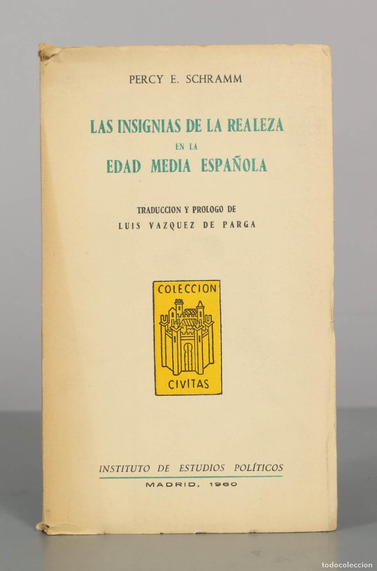 Libros de segunda mano: PERCY E. SCHRAMM LAS INSIGNIAS DE LA REALEZA EN LA EDAD MEDIA ESPA&Ntilde;OLA