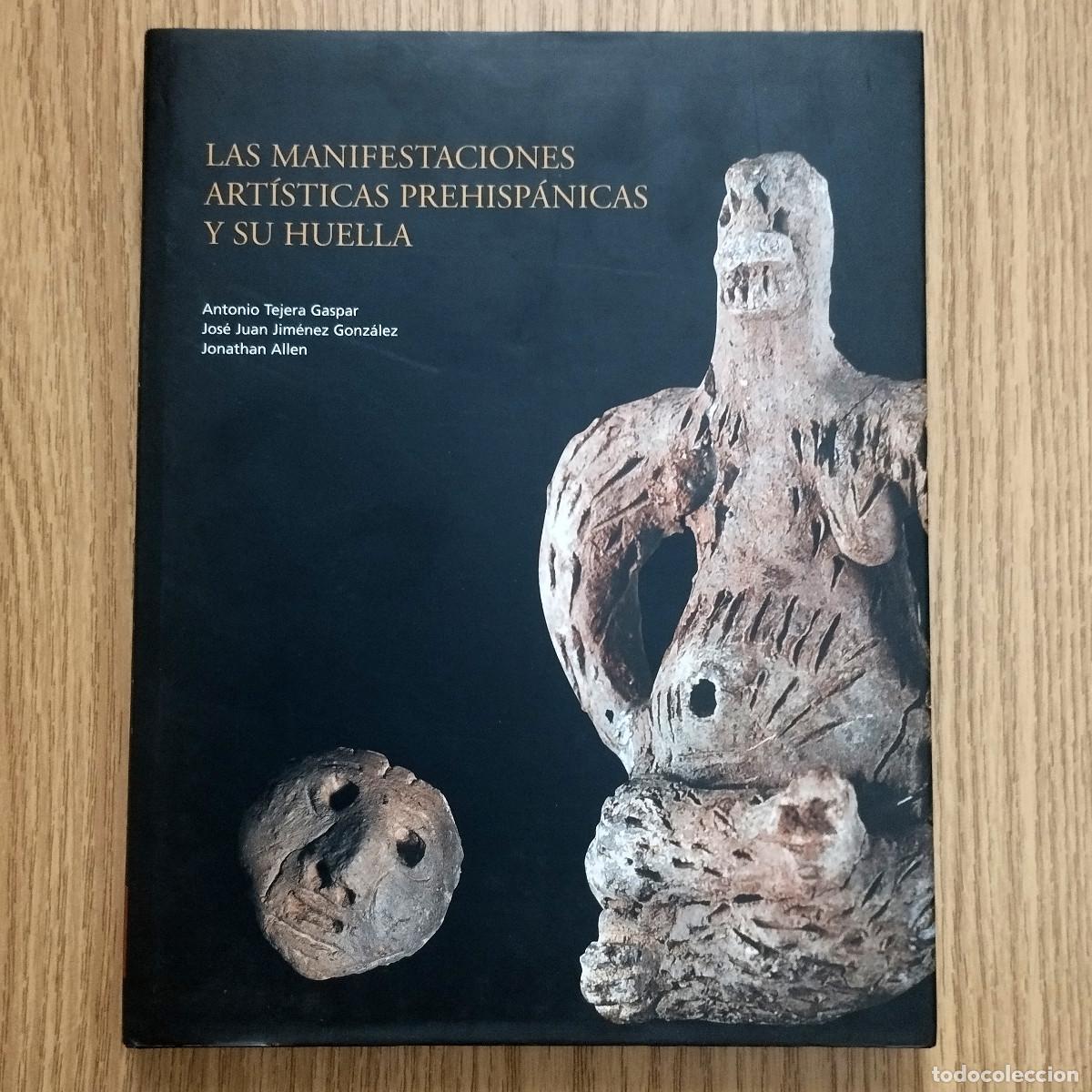 Libros de segunda mano: Libro LAS MANIFESTACIONES ART&Iacute;STICAS PREHISP&Aacute;NICAS Y SU HUELLA | Tenerife - Canarias