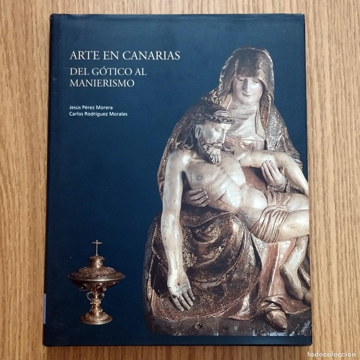 Libros de segunda mano: Libro ARTE EN CANARIAS - DEL G&Oacute;TICO AL MANIERISMO | Tenerife - Canarias