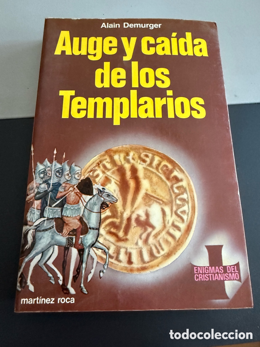 Libros de segunda mano: AUGE Y CAIDA DE LOS TEMPLARIOS. ALAIN DEMURGER. ILUSTRADO. EDITORIAL MARTINEZ ROCA.