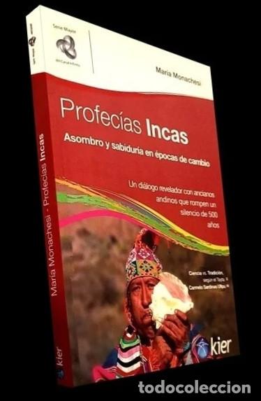 Libros de segunda mano: PROFECIAS INCAS. ASOMBRO Y SABIDURIA EN EPOCAS DE CAMBIO. MARIA MONACHESI.