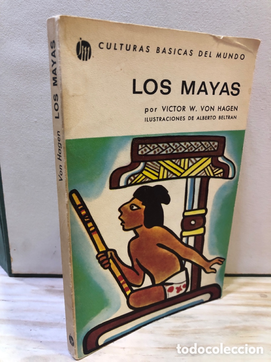 Libri di seconda mano: Los Mayas - V&iacute;ctor W. Von Hagen