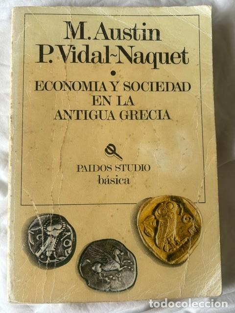 Libros de segunda mano: Econom&iacute;a y sociedad en la antigua Grecia -Austin y Vidal Naquet-