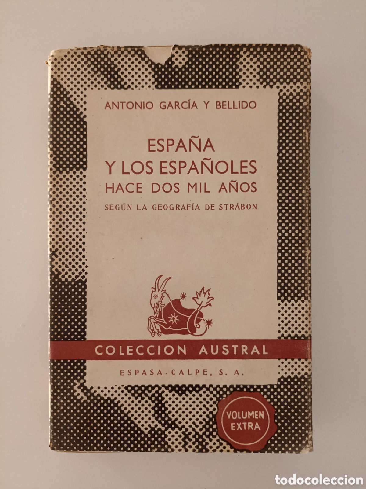 Libros de segunda mano: Antonio Garc&iacute;a y Bellido - Espa&ntilde;a y los espa&ntilde;oles hace dos mil a&ntilde;os (Espasa-Calpe, Austral, 1945)