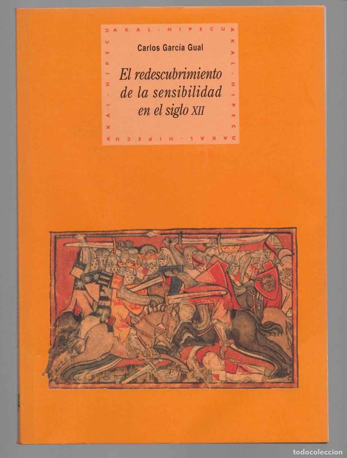 Libros de segunda mano: EL REDESCUBRIMIENTO DE LA SENSIBILIDAD EN EL SIGLO XII. CARLOS GARCIA GUAL. EDICIONES AKAL 1997