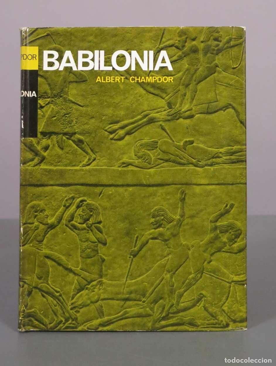 Libros de segunda mano: Babilonia - Albert Champdor - - Foto 1