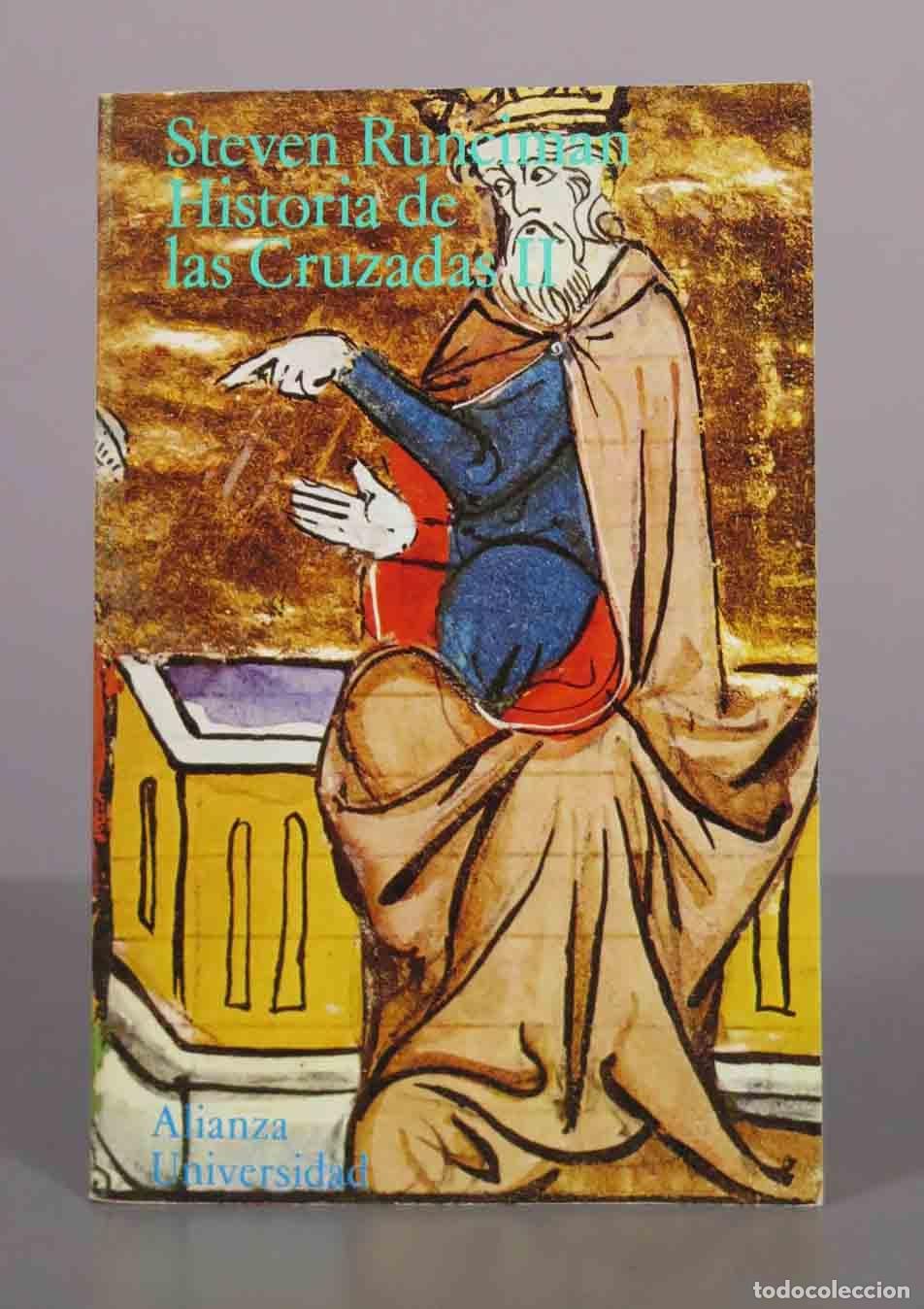 Libros de segunda mano: Historia de las Cruzadas II: El Reino de Jerusal&eacute;n y el Oriente Franco - Steven Runciman - Alianza U