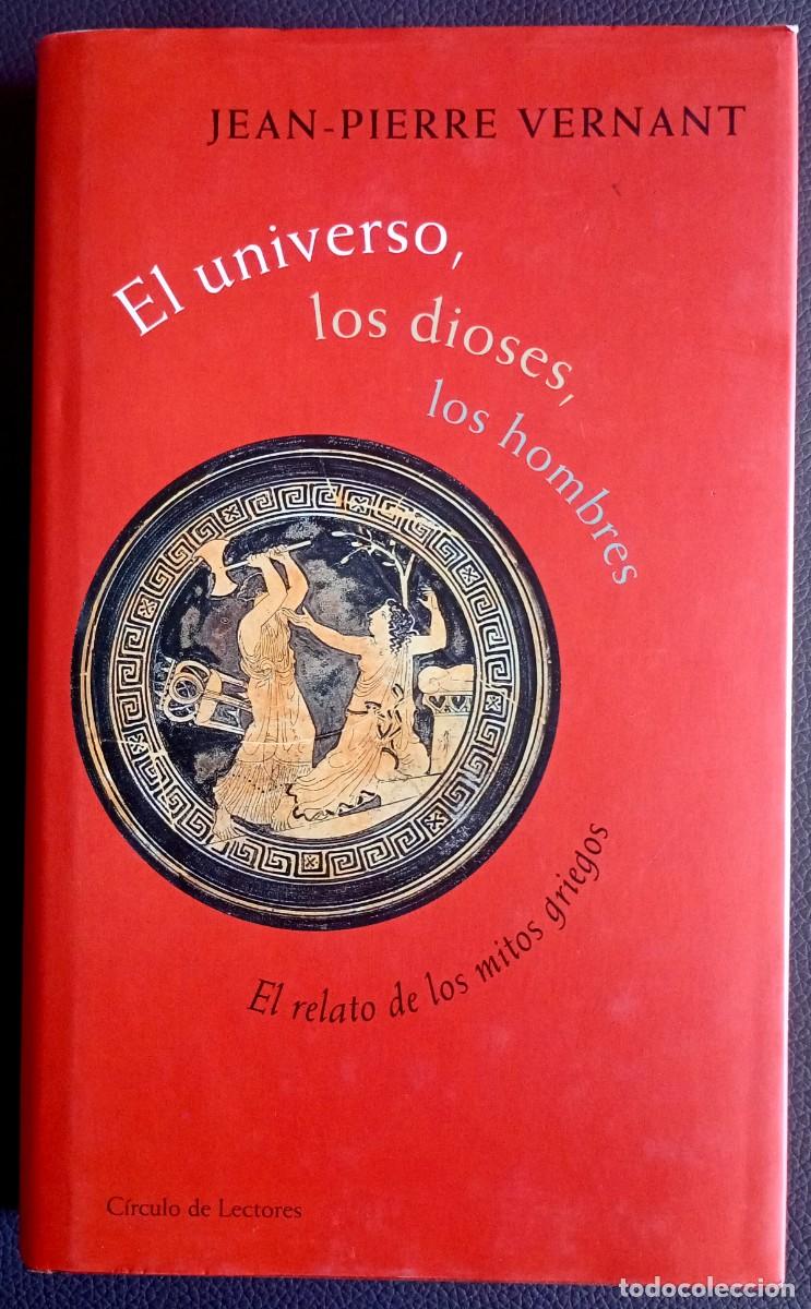 Libros de segunda mano: Jean-Pierre Vernant . El universo, los dioses, los hombres. El relato de los mitos griegos