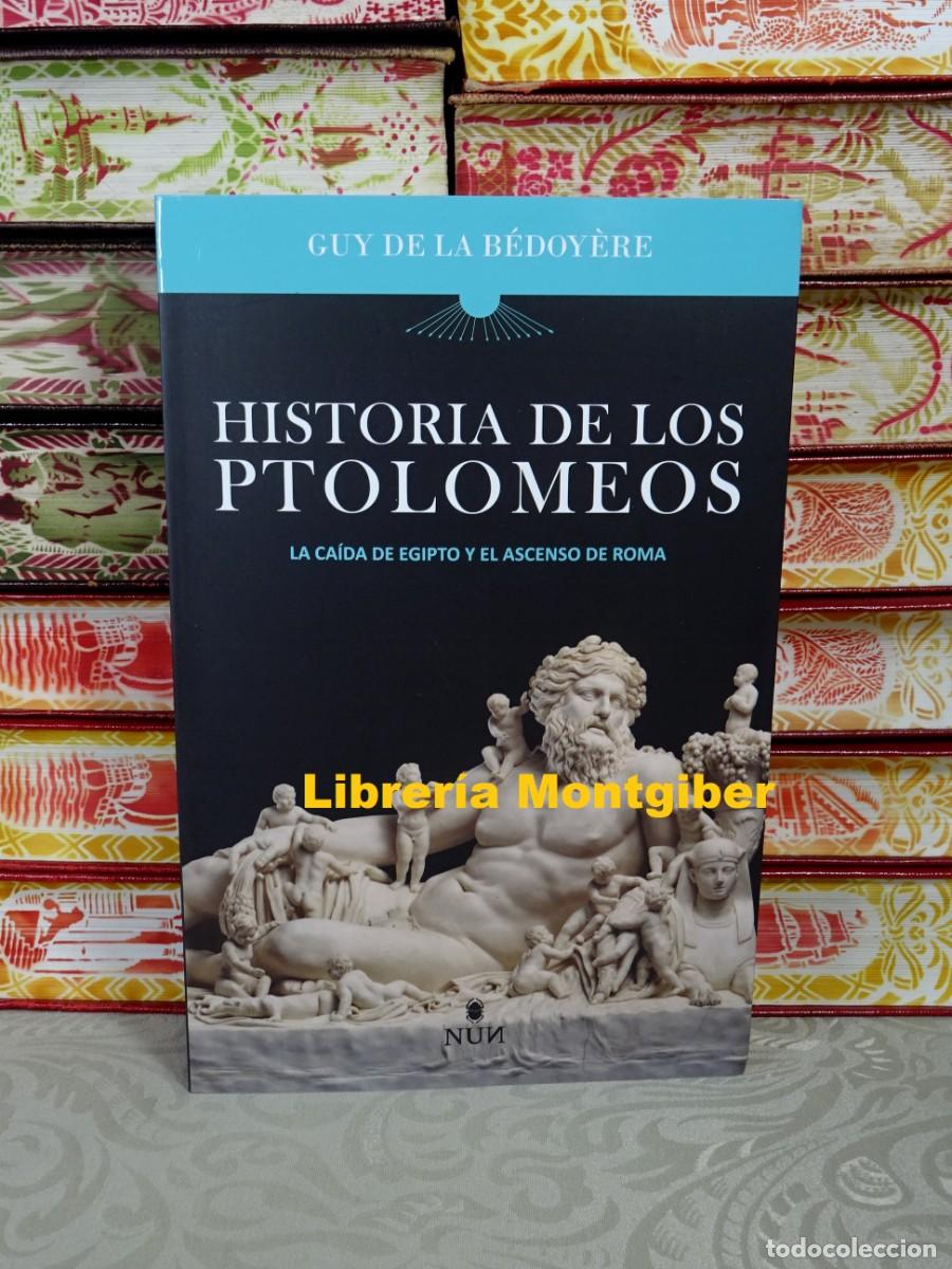 Libros de segunda mano: HISTORIA DE LOS PTOLOMEOS . Autor : DE LA B&Eacute;DOY&Egrave;RE, GUY