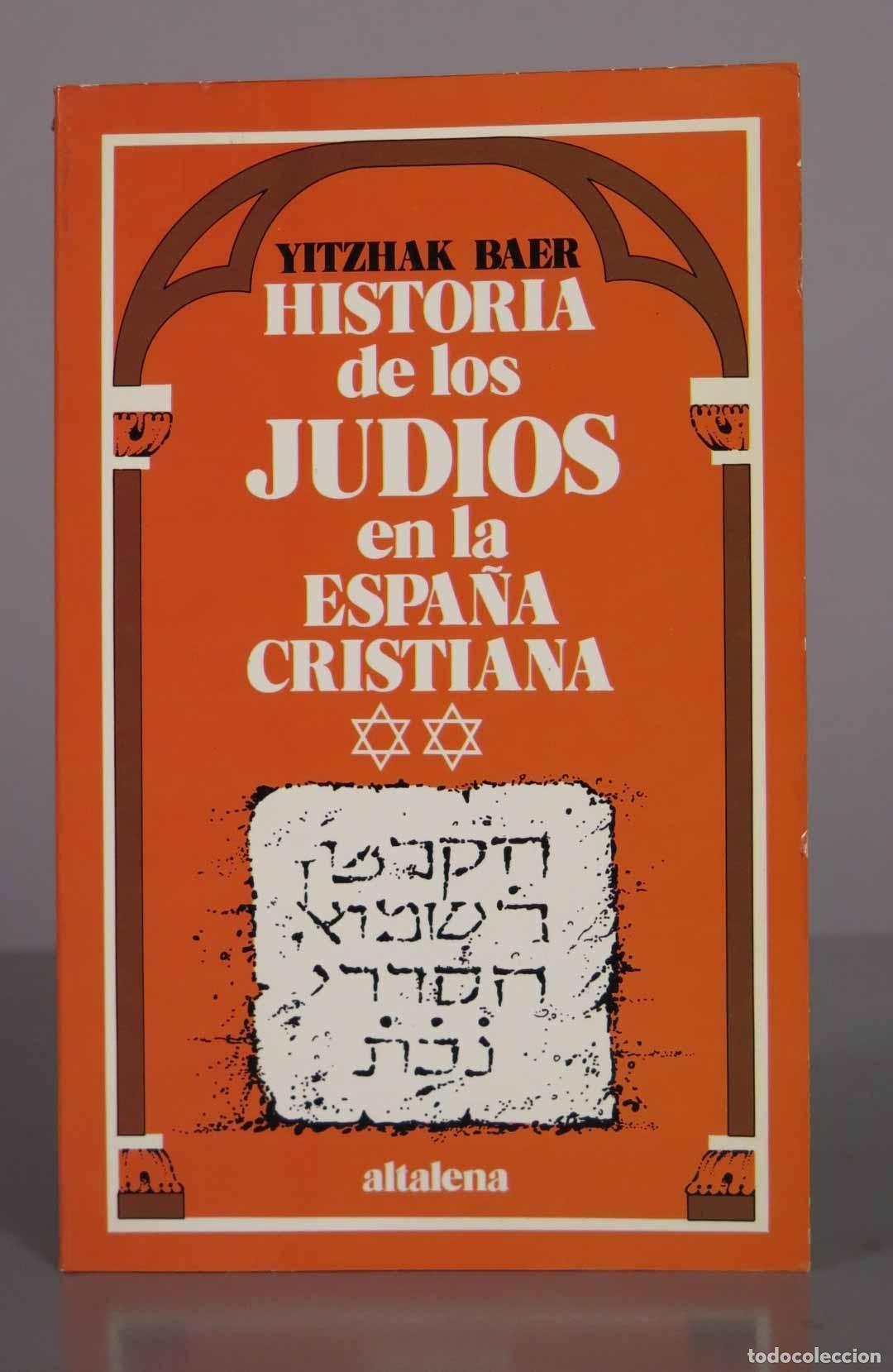 Libri di seconda mano: Historia de los jud&iacute;os en la Espa&ntilde;a cristiana - Yitzhak Baer - Altalena t II