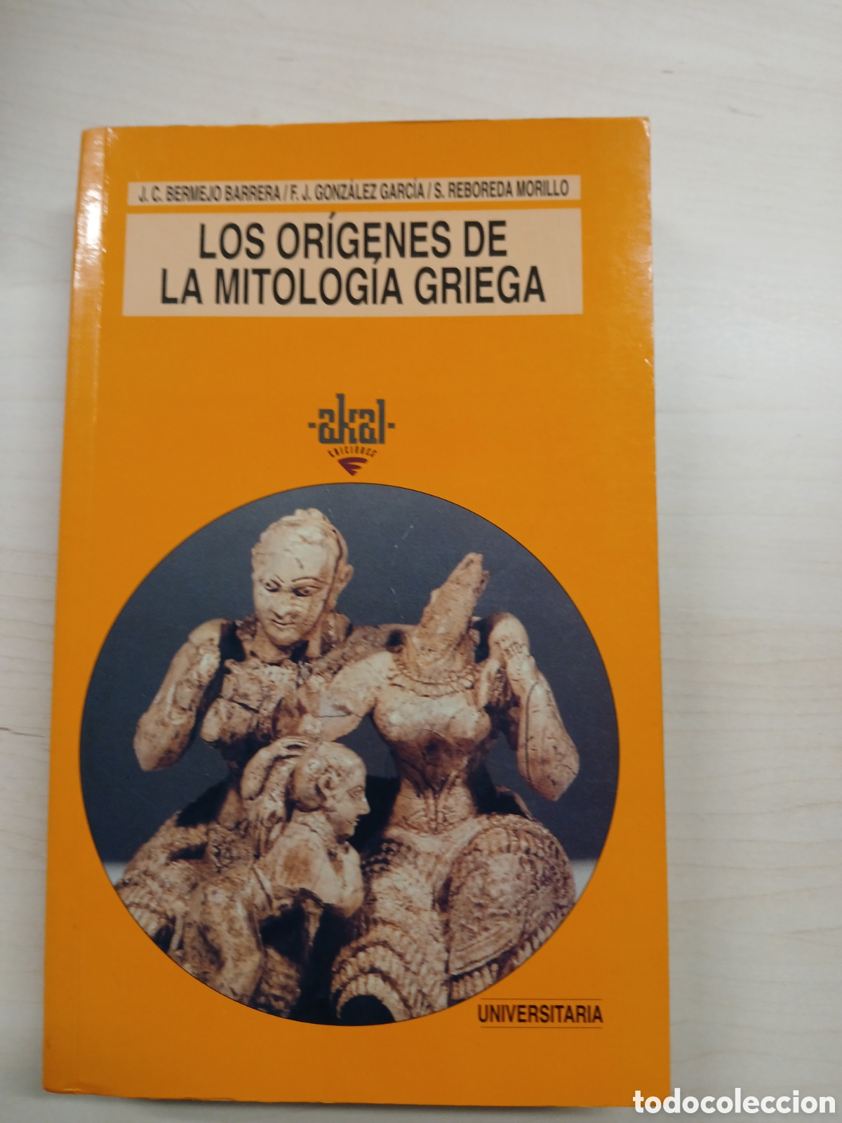 Libros de segunda mano: Los or&iacute;genes de la mitolog&iacute;a griega. J. C. Bermejo, F. J. Gonz&aacute;lez, S. Reboreda.