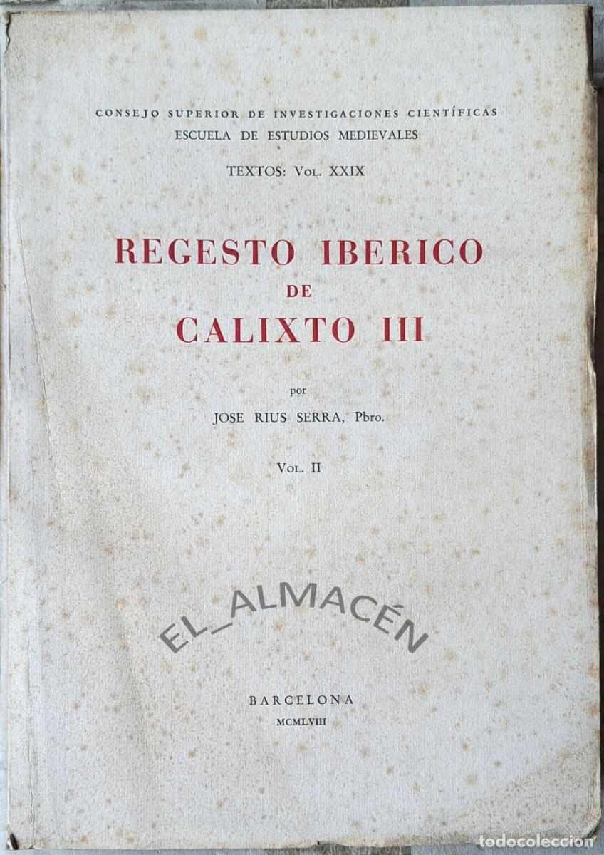 Libros de segunda mano: REGESTO IB&Eacute;RICO DE CALIXTO III. VOLUMEN II (J. RIUS SERRA 1958) SIN USAR