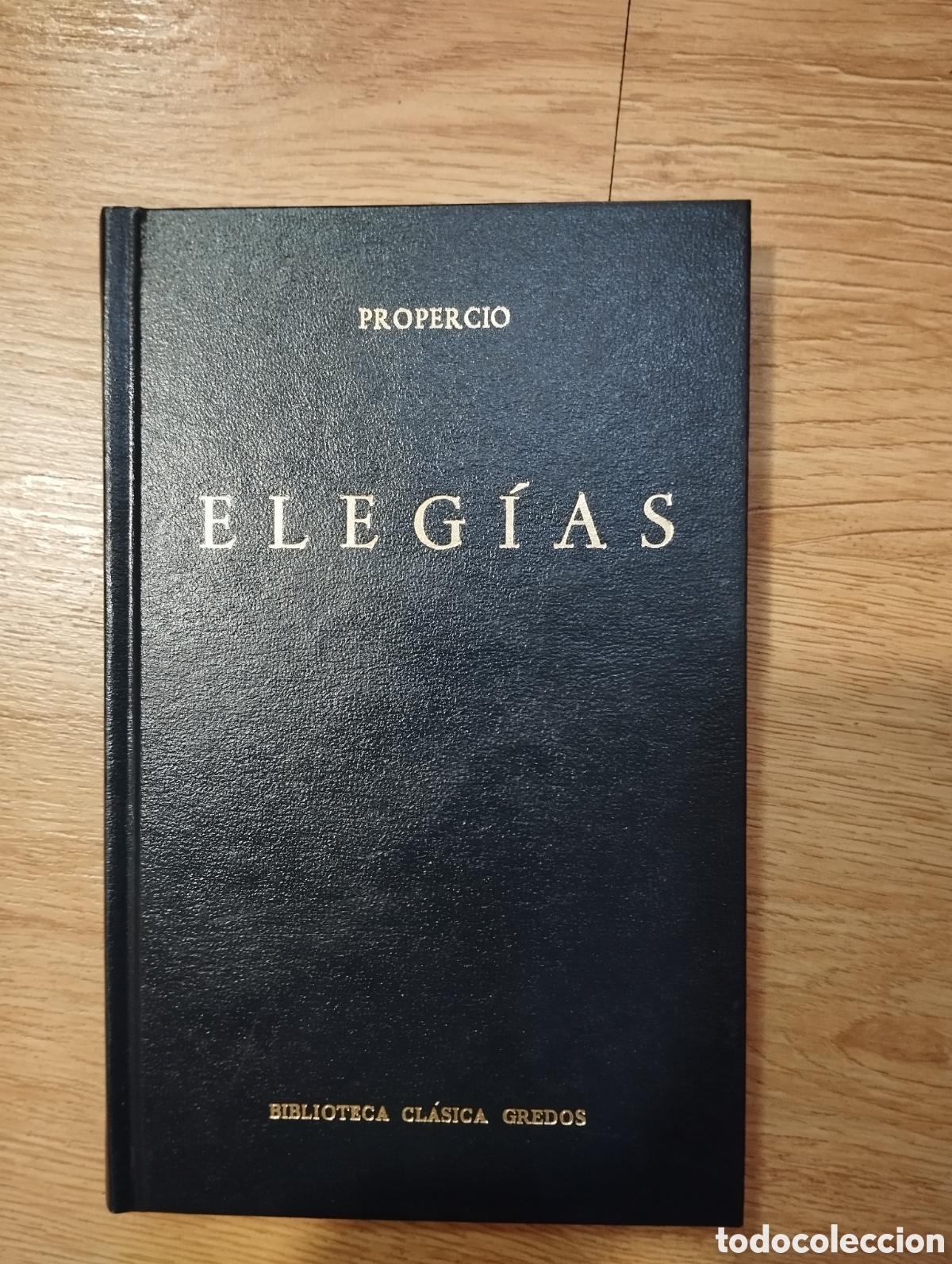 Libros de segunda mano: ELEG&Iacute;AS, PROPERCIO, BIBLIOTECA CL&Aacute;SICA GREDOS