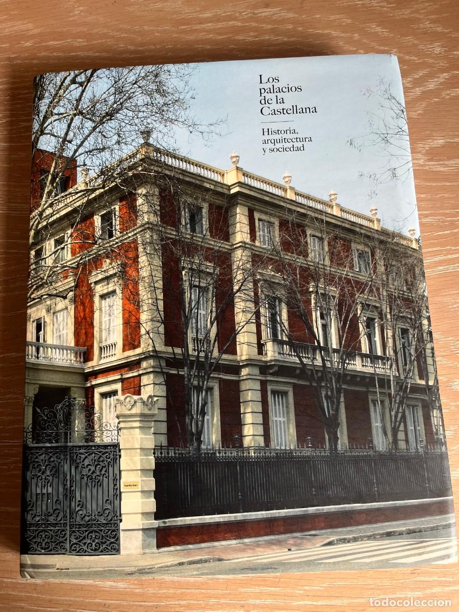 Libros de segunda mano: LOS PALACIOS DE LA CASTELLANA Historia arquitectura y sociedad. Ignacio Gonz&aacute;lez -Varas