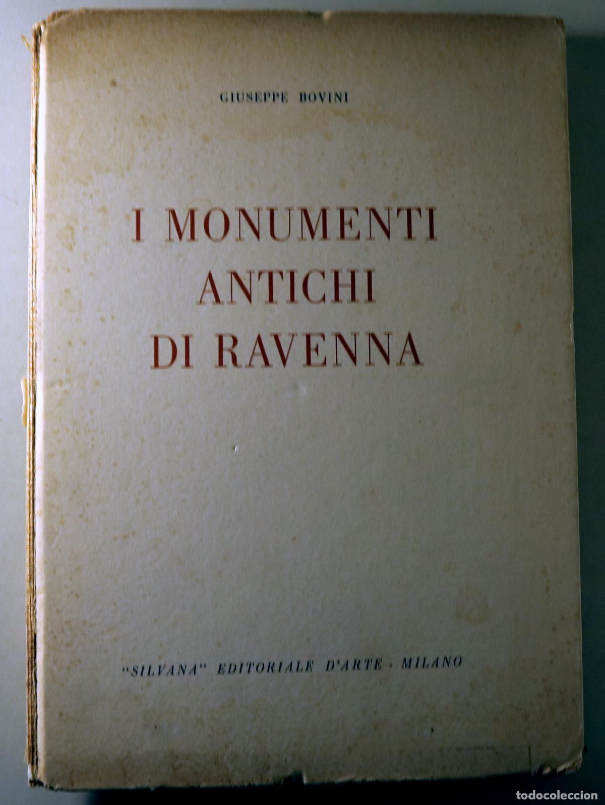 Livres d'occasion: BOVINI, Giuseppe - I MONUMENTI ANTICHI DI RAVENNA - Milano 1957 - Muy ilustrado