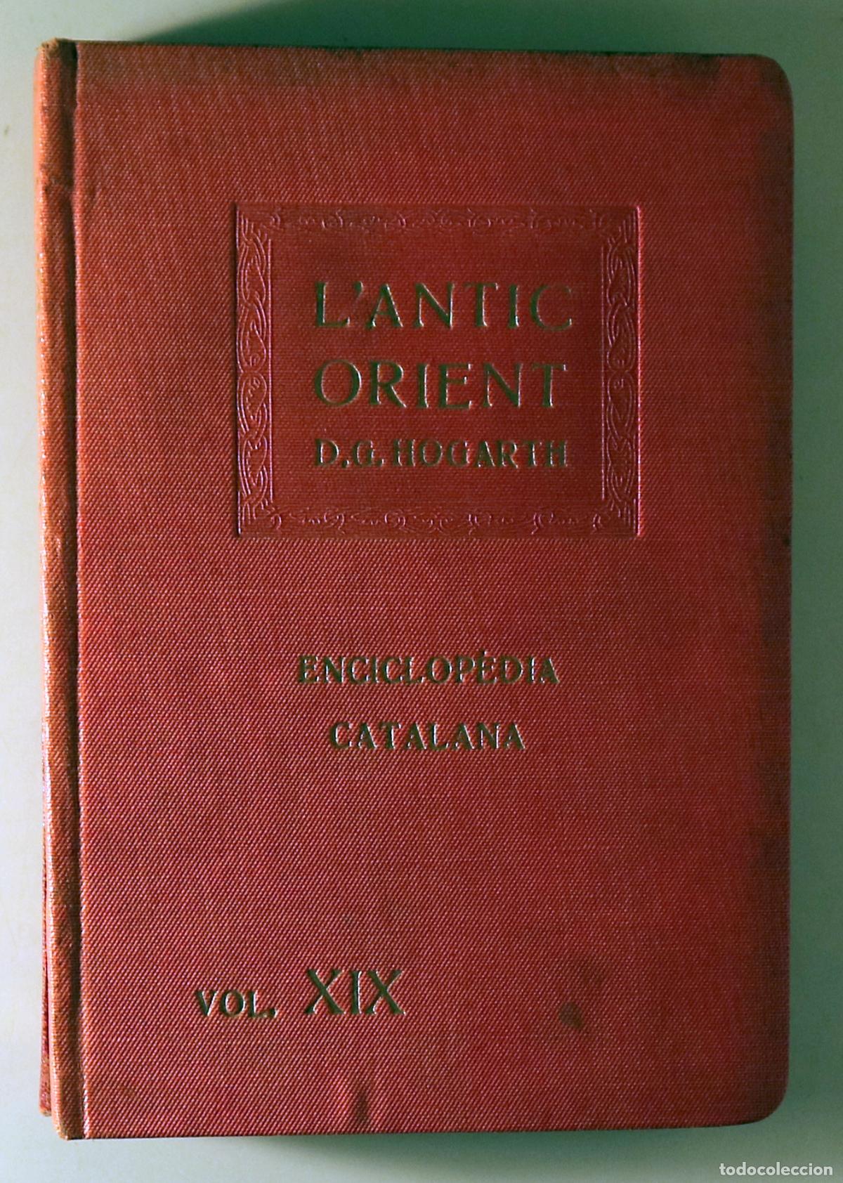 Livres d'occasion: HOGARTH, D. G. - Tr. Carles Riba - L'ANTIC ORIENT - Barcelona 1920