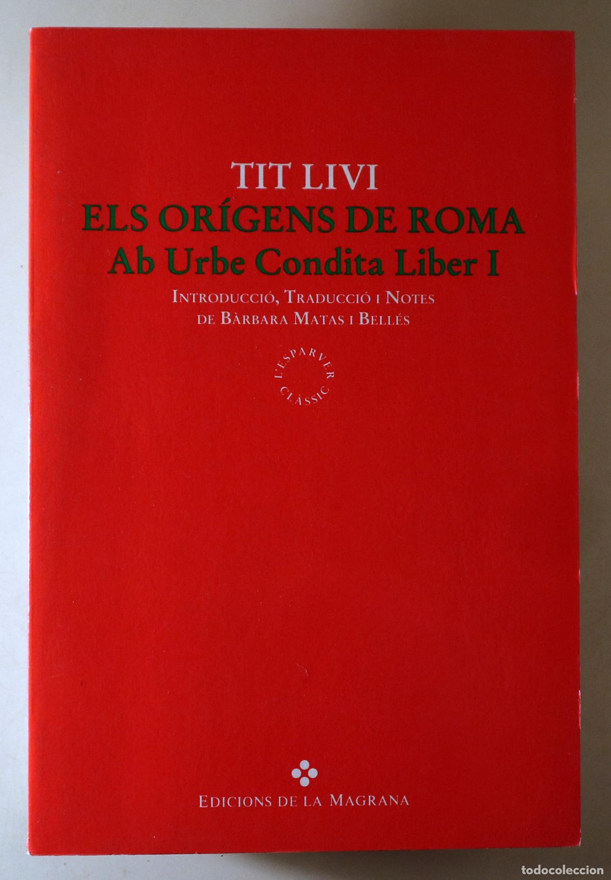 Livres d'occasion: TIT LIVI - ELS OR&Iacute;GENS DE ROMA. Ab urbe Condita Liber I - Barcelona 1993