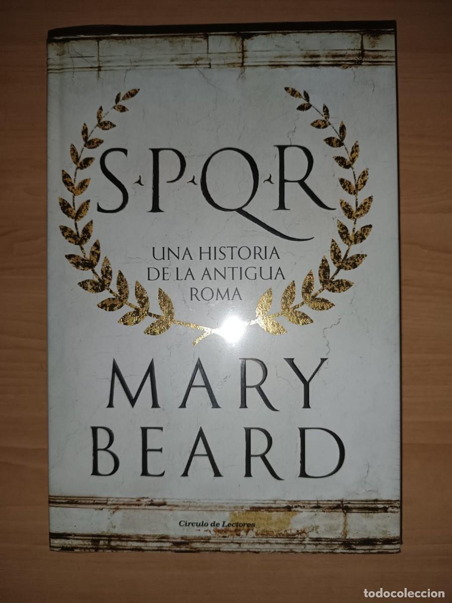 Libros de segunda mano: SPQR. Una historia de la Antigua Roma - Mary Beard (C&iacute;rculo de Lectores) &iexcl;Precintado!