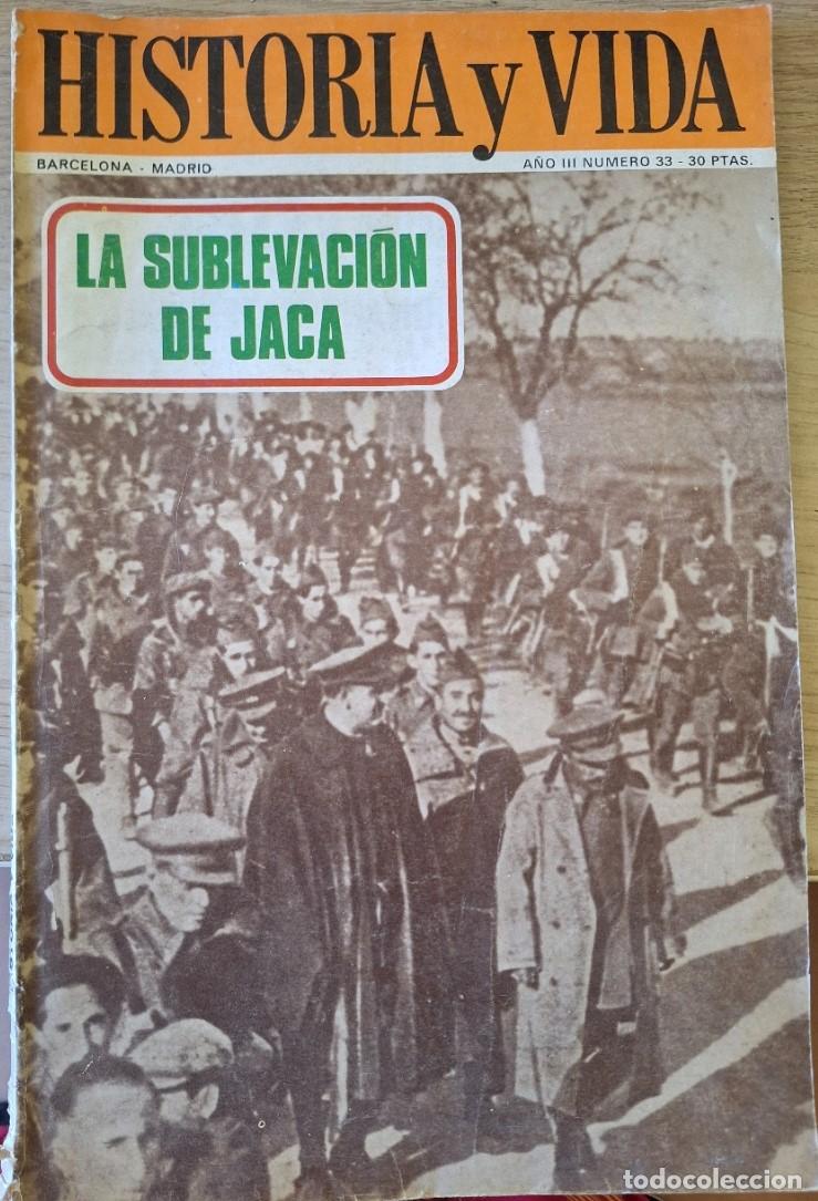 Libros de segunda mano: HISTORIA Y VIDA A&Ntilde;O III N&ordm; 33. LA SUBLEVACION DE JACA. -