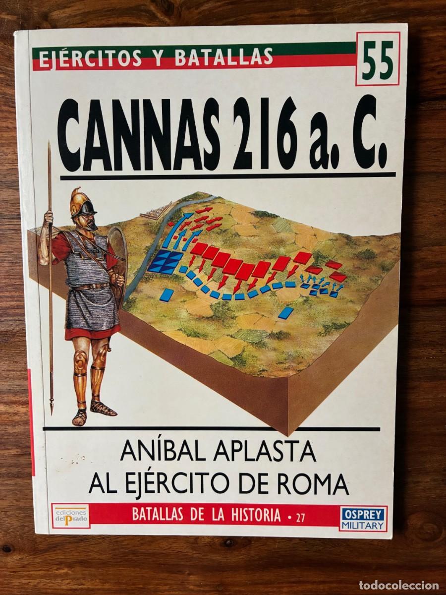 Libros de segunda mano: Cannas 216 a. C. An&iacute;bal aplasta al ej&eacute;rcito de Roma. Mark Healy. Osprey Military. Ed. el Prado